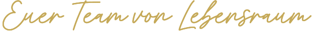 Schriftzug | Euer Team von Lebensraum